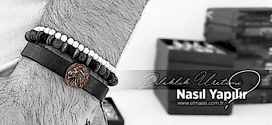 Gümüş Bileklik Üretimi Nasıl Yapılır | Elmas İş